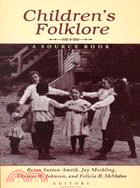 Children's Folklore: A Source Book