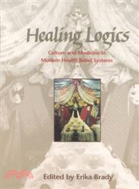 Healing Logics ─ Culture and Medicine in Modern Health Belief Systems