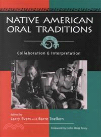Native American Oral Traditions—Collaboration and Interpretation