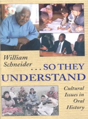 So They Understand ... ― Cultural Issues in Oral History