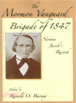 The Mormon Vanguard Brigade of 1847 ─ Norton Jacob's Record