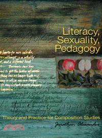 Literacy, Sexuality, Pedagogy ─ Theory and Practice for Composition Studies