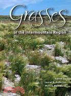 Grasses of the Intermountain Region