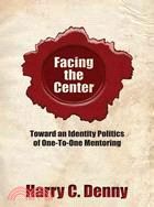 Facing the Center ─ Toward an Identity Politics of One-to-One Mentoring