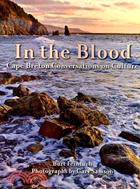 In the Blood: Cape Breton Conversations on Culture