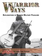 Warrior Ways ─ Explorations in Modern Military Folklore