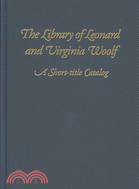 The Library of Leonard and Virginia Woolf: A Short-Title Catalog