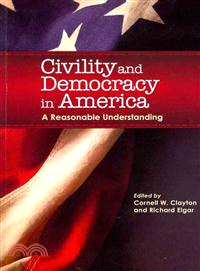 Civility and Democracy in America—A Reasonable Understanding