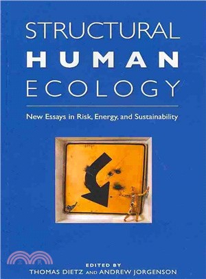 Structural Human Ecology ─ New Essays in Risk, Energy, and Sustainability