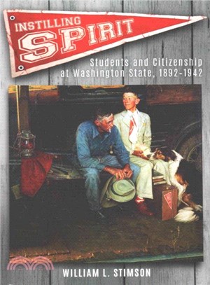 Instilling Spirit ― Students and Citizenship at Washington State, 1892-1942