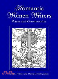 Romantic Women Writers ― Voices and Countervoices