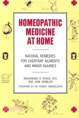 Homeopathic Medicine at Home ─ Natural Remedies for Everyday Ailments and Minor Injuries