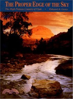 The Proper Edge of the Sky ─ The High Plateau Country of Utah