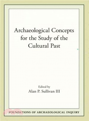 Archaeological Concepts for the Study of the Cultural Past