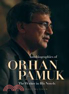 Autobiographies of Orhan Pamuk ─ The Writer in His Novels