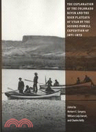 The Exploration of the Colorado River and the High Plateaus of Utah by the Second Powell Expedition of 1871-1872