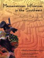 Mesoamerican Influences in the Southwest ─ Kachinas, Macaws, and Feathered Serpents