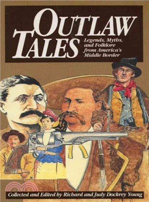 Outlaw Tales ─ Legends, Myths, and Folklore from America's Middle Border