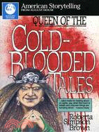 Queen of the Cold-Blooded Tales