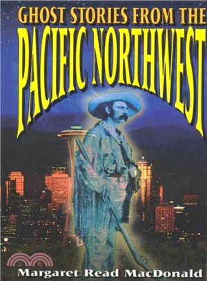 Ghost Stories from the Pacific Northwest