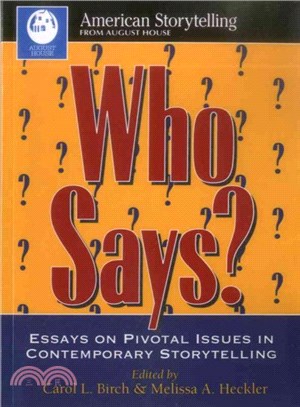 Who Says? ─ Essays on Pivotal Issues in Contemporary Storytelling