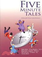 Five-Minute Tales ─ More Stories to Read and Tell When Time Is Short