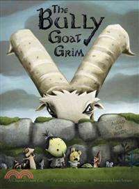 The Bully Goat Grim : a Maynard Moose tale /