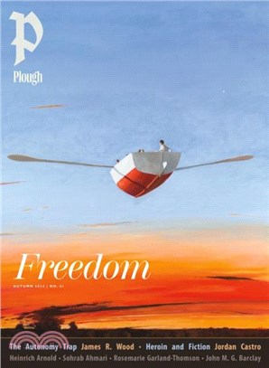 Plough Quarterly No. 41 - Freedom：UK Edition