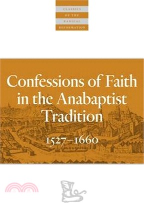 Confessions of Faith in the Anabaptist Tradition ― 1527–1676