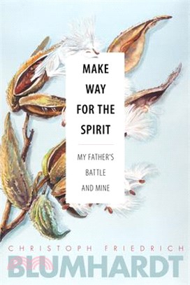 Make Way for the Spirit ― My Father's Battle and Mine