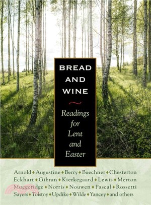 Bread and Wine ─ Readings for Lent and Easter