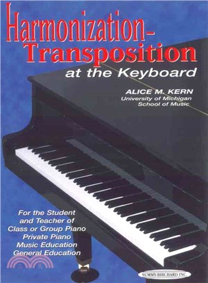 Harmonization-Transposition at the Keyboard for the Student and Teacher of Class or Group Piano, Private Piano, Music Education, General Education ― Transposition at the Keyboard