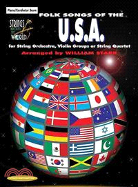 Strings Around the World ─ Folk Songs of the U.S.A. for String Orchestra, Violin Groups or String Quartet