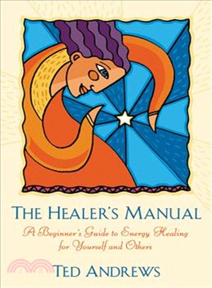 The Healer's Manual ─ A Beginner's Guide to Vibrational Therapies