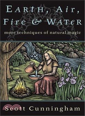 Earth, Air, Fire, and Water ─ More Techniques of Natural Magic