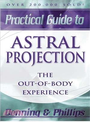 Practical Guide to Astral Projection ─ The Out of Body Experience