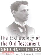 The Eschatology of the Old Testament