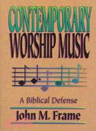 Contemporary Worship Music ─ A Biblical Defense