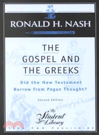 The Gospel and the Greeks—Did the New Testament Borrow from Pagan Thought?