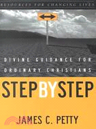 Step by Step: Divine Guidance for Ordinary Christians