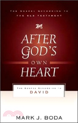 After God's Own Heart: The Gospel According to David