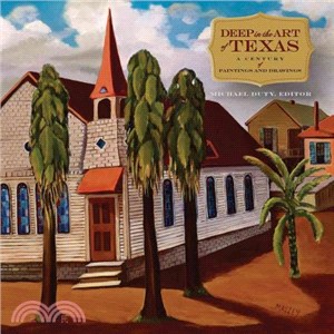 Deep in the Art of Texas ─ A Century of Paintings and Drawings