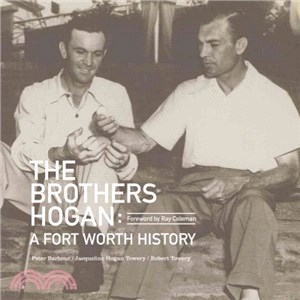 The Brothers Hogan ─ A Fort Worth History