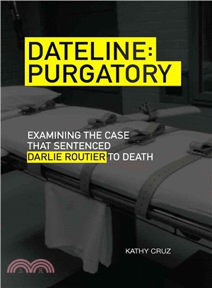 Dateline ─ Purgatory, Examining the Case That Sentenced Darlie Routier to Death