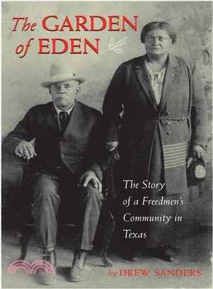 The Garden of Eden ― The Story of a Freedmen's Community in Texas