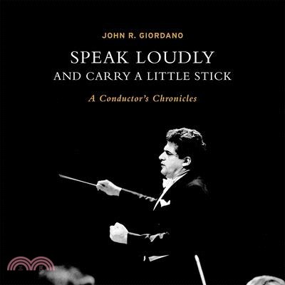 Speak Loudly and Carry a Little Stick ― A Conductor's Chronicles