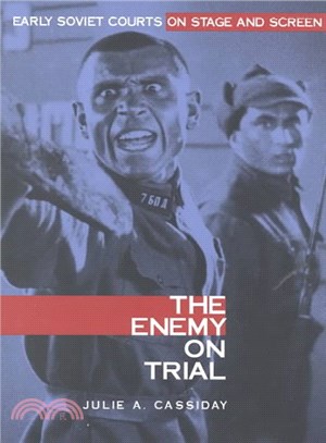 The Enemy on Trial ― Early Soviet Courts on Stage and Screen