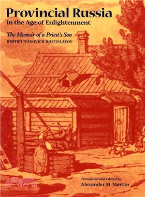 Provincial Russia in the Age of Enlightenment ─ The Memoir of a Priest's Son