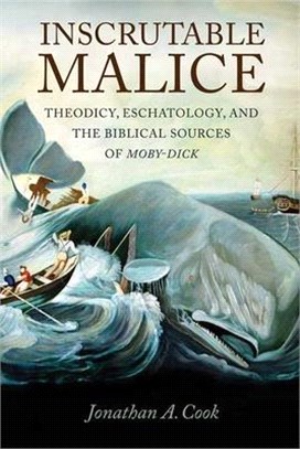 Inscrutable Malice ─ Theodicy, Eschatology, and the Biblical Sources of Moby-Dick