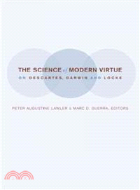 The Science of Modern Virtue ― On Descartes, Darwin, and Locke